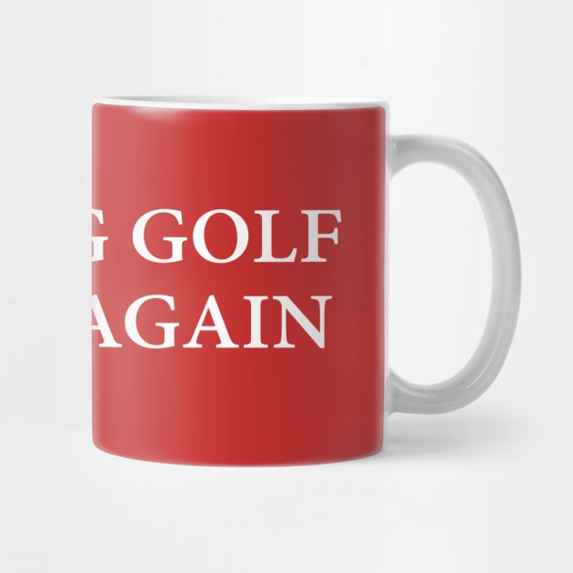 Making Golf Great Again by WikiTees